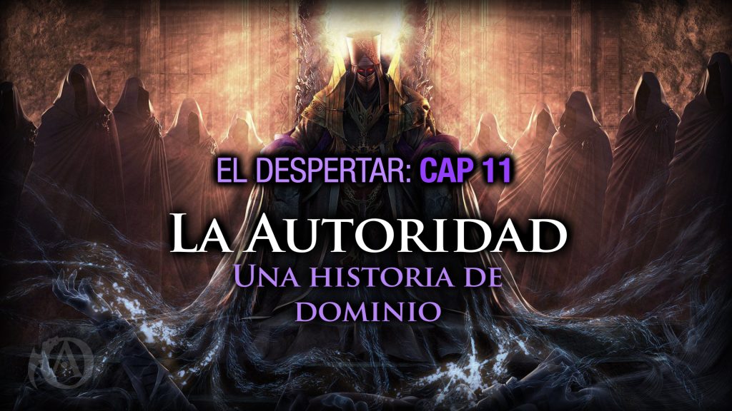 11. La Autoridad. Una historia de dominio