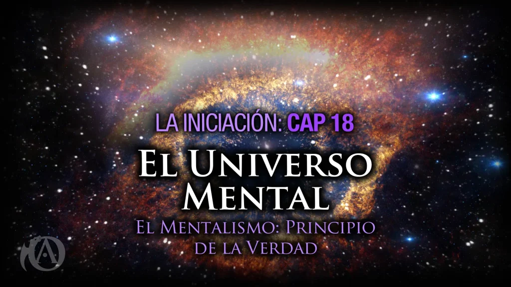 18 El Universo Mental - El Mentalismo